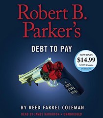 Robert B. Parker's Debt to Pay (Jesse Stone, Bk 15) (Audio CD) (Unabridged)