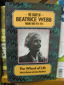 Diary of Beatrice Webb 1924-1943: Wheel of Life  E Webb Vol 4 (The diary of Beatrice Webb)