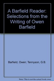 A Barfield Reader: Selections from the Writing of Owen Barfield
