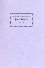 Collecting and Recollecting James Boswell, 1740-1795