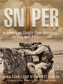 Sniper: American Single-Shot Warriors in Iraq and Afghanistan