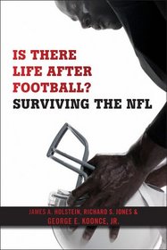 Is There Life After Football?: Surviving the NFL