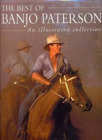 The Best of Banjo Paterson: An Illustrated Collection