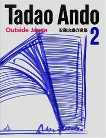 Tadao Ando 2: Outside Japan (No. 2)