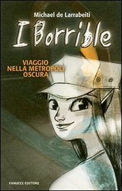 Viaggio nella metropoli oscura. I Borrible (The Borribles: Across the Dark Metropolis) (Italian Edition)
