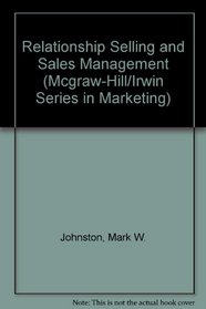Relationship Selling and Sales Management (Mcgraw-Hill/Irwin Series in Marketing)