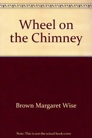 Wheel on the Chimney