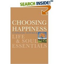 Choosing Happiness: Life and Soul Essentials