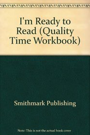 Quality Time Workbooks: I'm Ready to Read