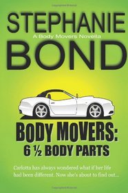 6 1/2 Body Parts: a Body Movers novella