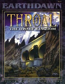 Throal: The Dwarf Kingdom (Earthdawn Roleplaying)