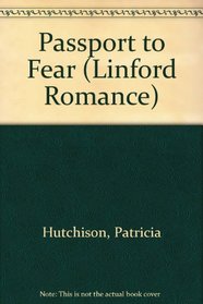 Passport To Fear (Linford Romance Library)