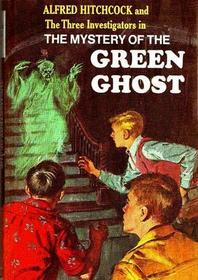 The Mystery of the Green Ghost (Alfred Hitchcock and the Three Investigators)