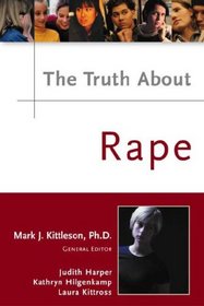 The Truth About Rape (Truth About)