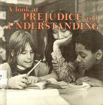 A Look at Prejudice and Understanding (Lerner Awareness Series)