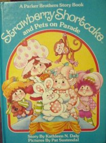Strawberry Shortcake and Pets on Parade