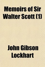 Memoirs of Sir Walter Scott (1)