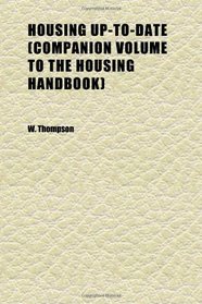 Housing Up-To-Date (Companion Volume to the Housing Handbook)