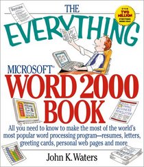 The Everything Microsoft Word 2000 Book (Everything)