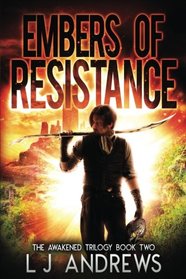 Embers of Resistance (The Awakened) (Volume 2)