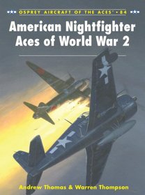 American Nightfighter Aces of World War 2 (Aircraft of the Aces)