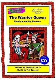 The Warrior Queen: Script and Score: Boudica and the Romans (Educational Musicals)