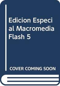 Edicion Especial Macromedia Flash 5 (Spanish Edition)