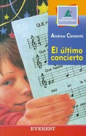El Ultimo Concierto/ The Last Concert (Montana Encantada) (Spanish Edition)