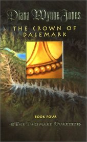 The Crown of Dalemark (Dalemark Quartet, Book 4)