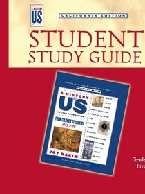 A History of Us: Student Study Guide for Book 3: From Colonies to Country, Grade 5, California edition