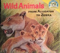 Wild Animals from Alligator to Zebra (A Random House Pictureback)