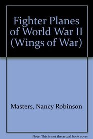 Fighter Planes of World War II (Wings of War)