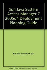 Sun Java System Access Manager 7 2005q4 Deployment Planning Guide