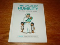 The value of humility: The story of Mother Teresa (ValueTales series)
