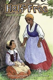 Half Free (Cover-to-Cover Chapter Books: Settling the Colonies)