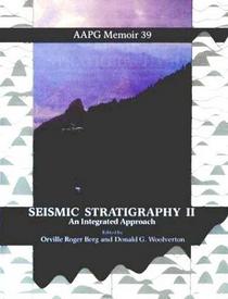 Seismic Stratigraphy II: An Integrated Approach to Hydrocarbon Exploration (Aapg Memoir)