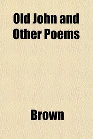 Old John and Other Poems