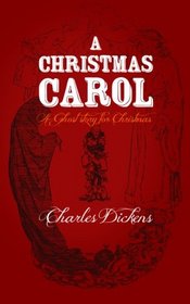 A Christmas Carol: Original and Unabridged