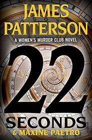 22 Seconds (Women's Murder Club, Bk 22)