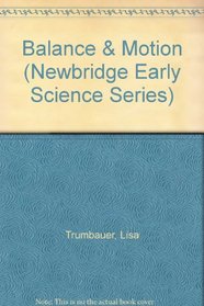 Balance & Motion (Newbridge Early Science Series)