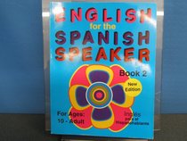 English for the Spanish Speaker: Book 2 (English for the Spanish Speaker)