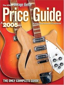The Official Vintage Guitar  Price Guide - 2005 Edition (Official Vintage Guitar Magazine Price Guide)
