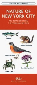 The Nature of New York City: An Introduction to Familiar Species (Pocket Naturalism Series)