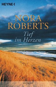 Tief im Herzen.