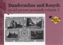 Dunfermline and Rosyth in Old Picture Postcards: v. 2 (Old Picture Postcard)