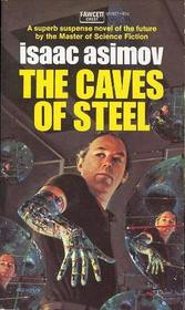 The Caves of Steel (R. Daneel Olivaw, Bk 1)