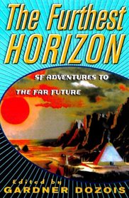 The Furthest Horizon: SF Adventures to the Far Future