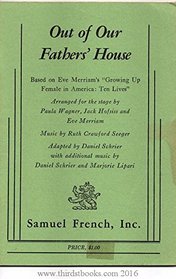 Out of Our Fathers' House: Based on Eve Merriam's 