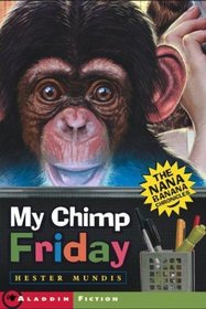 My Chimp Friday : The Nana Banana Chronicles (Nana Banana Chronicles)