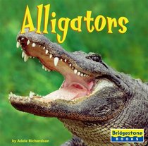 Alligators (Bridgestone Books World of Reptiles)